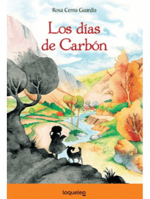 Los Días De Carbón, De Rosa Cerna Guardia. Editorial Loqueleo En Español