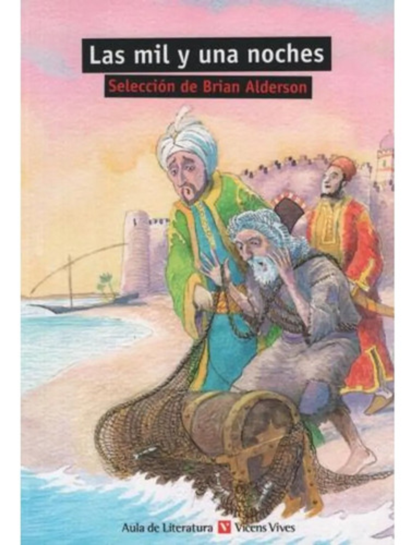 Las Mil Y Una Noches - Aula De Literatura * Vicens Vives 1