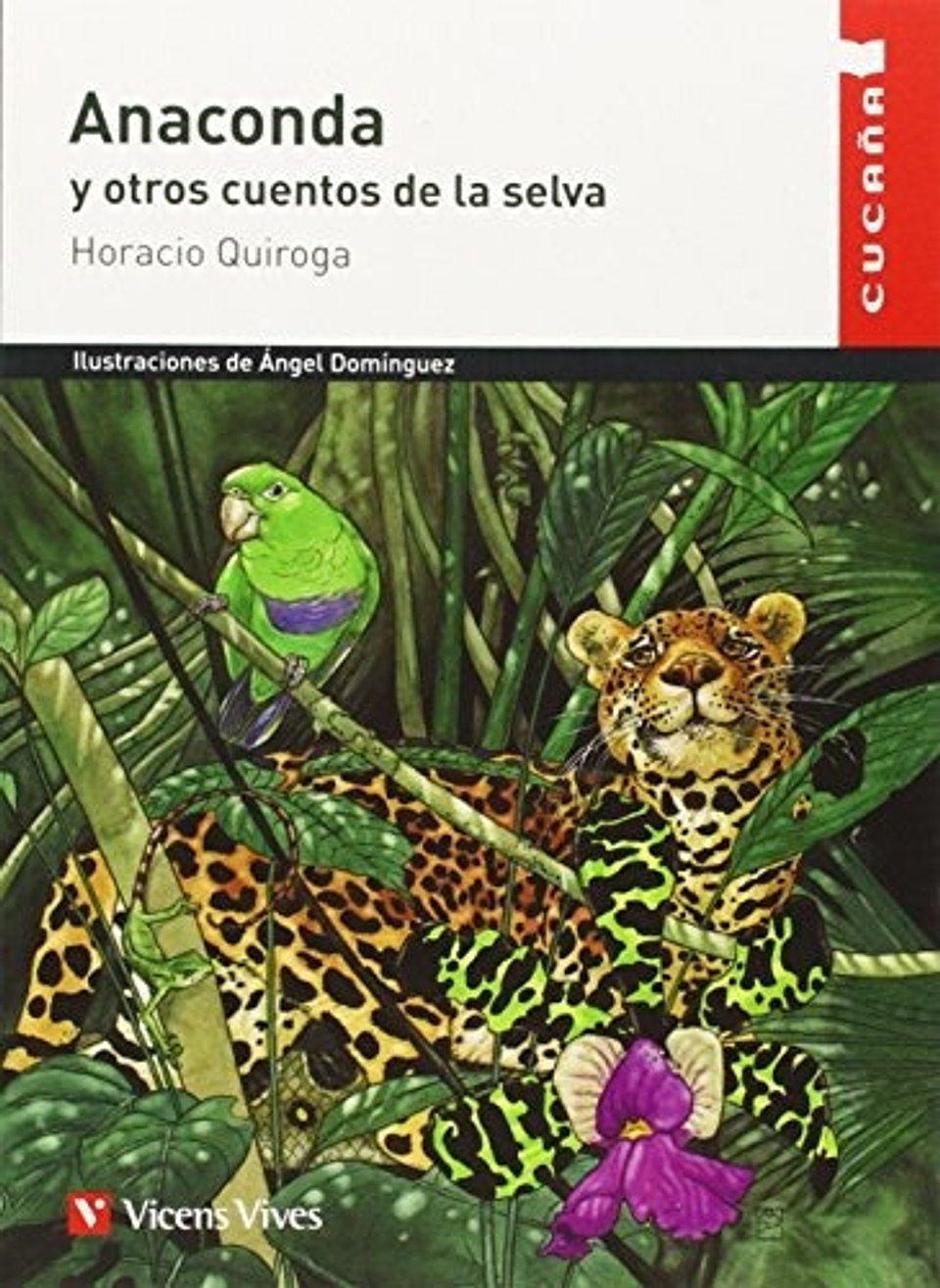 Anaconda Y Otros Cuentos De La Selva, H. Quiroga, Cuca A 1