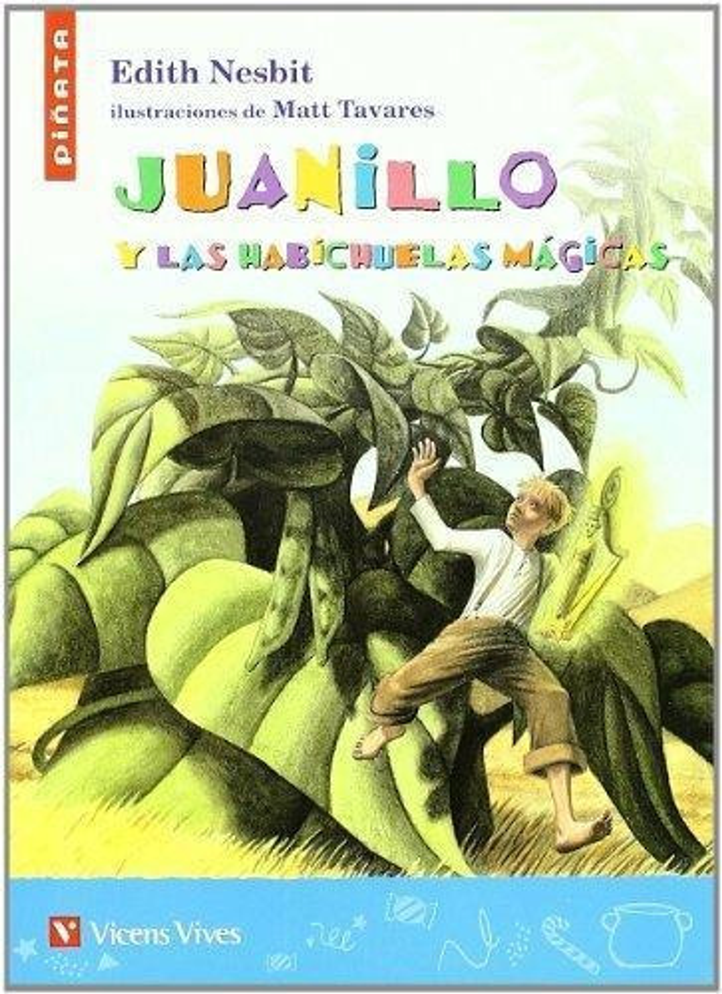 Juanillo Y Las Habichuelas Mágicas - Edith Nesbit. Piñata 1