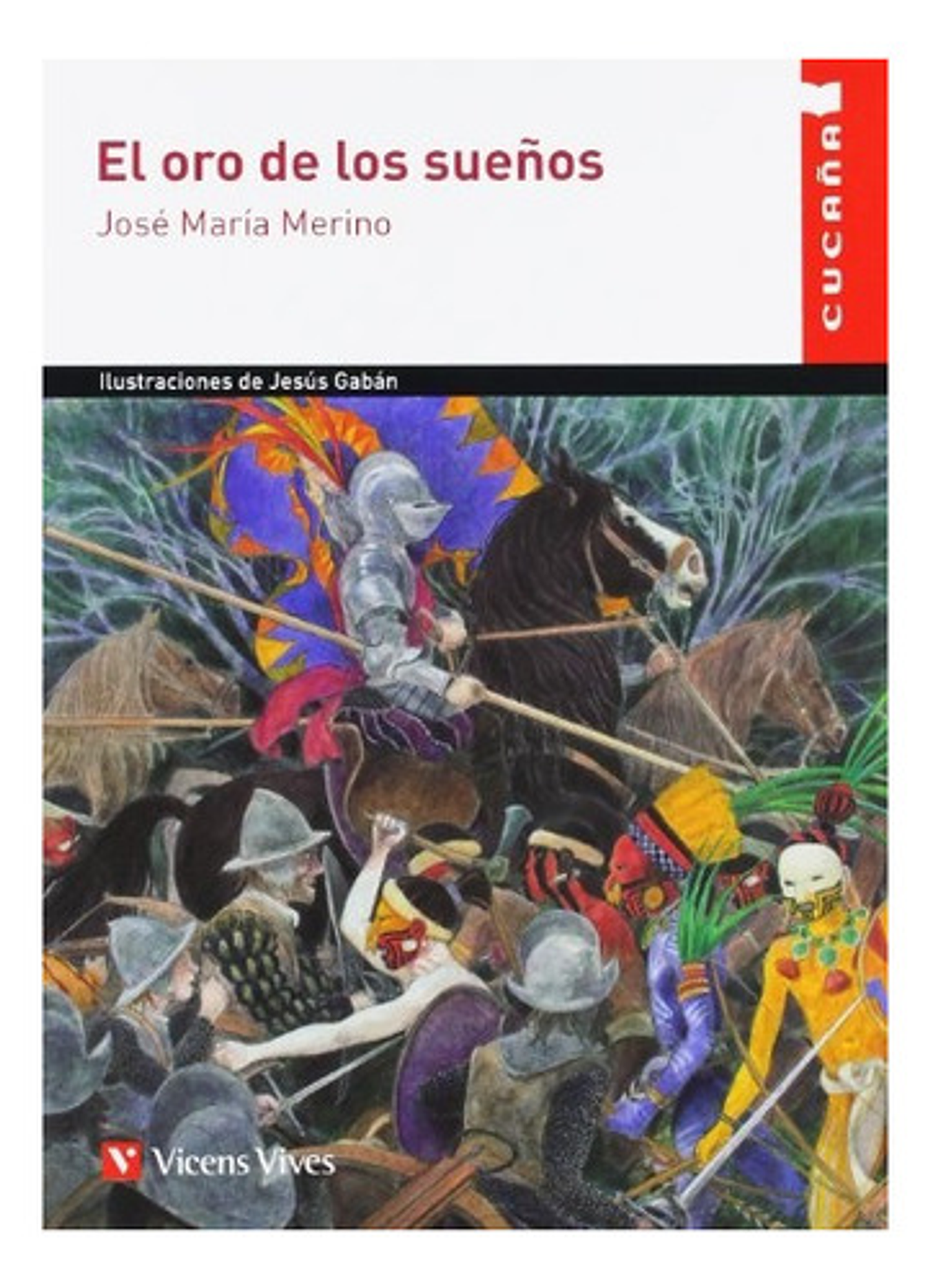 El Oro De Los Sueños - Cucaña, Merino, Vicens Vives 1