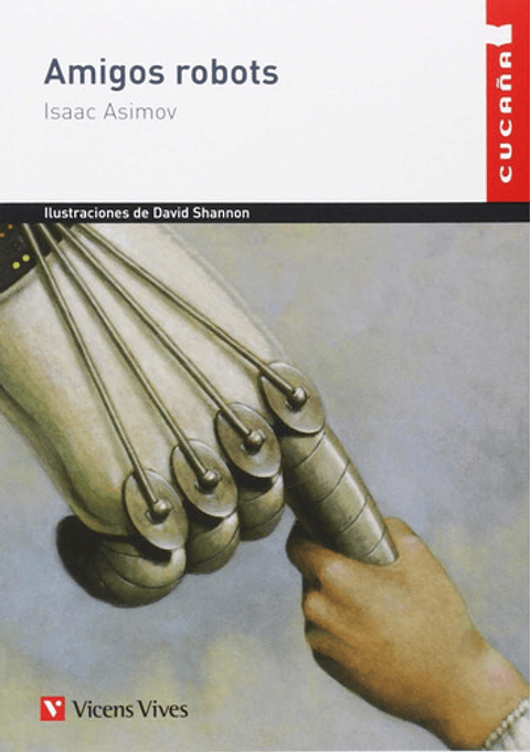 Amigos Robots - Isaac Asimov | Vicens Vives, Español