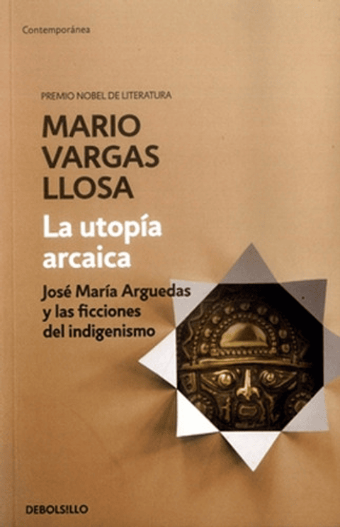 La Utopía Arcaica - Mario Vargas Llosa (debolsillo)