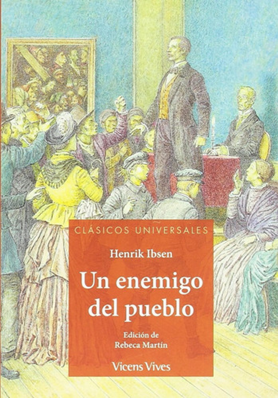 Un Enemigo Del Pueblo - Henrik Ibsen (vicens Vives) 1