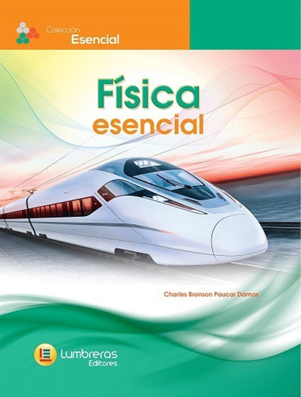 Física Esencial - Colección Esencial Lumbreras 1