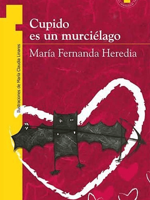 Cupido Es Un Murciélago - María Fernanda Heredia