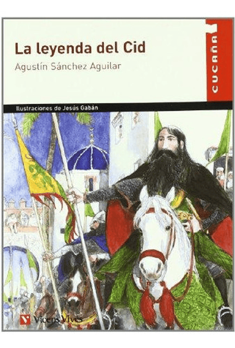La Leyenda Del Cid -sanchez Aguilar - Cucaña - Vicens Viv
