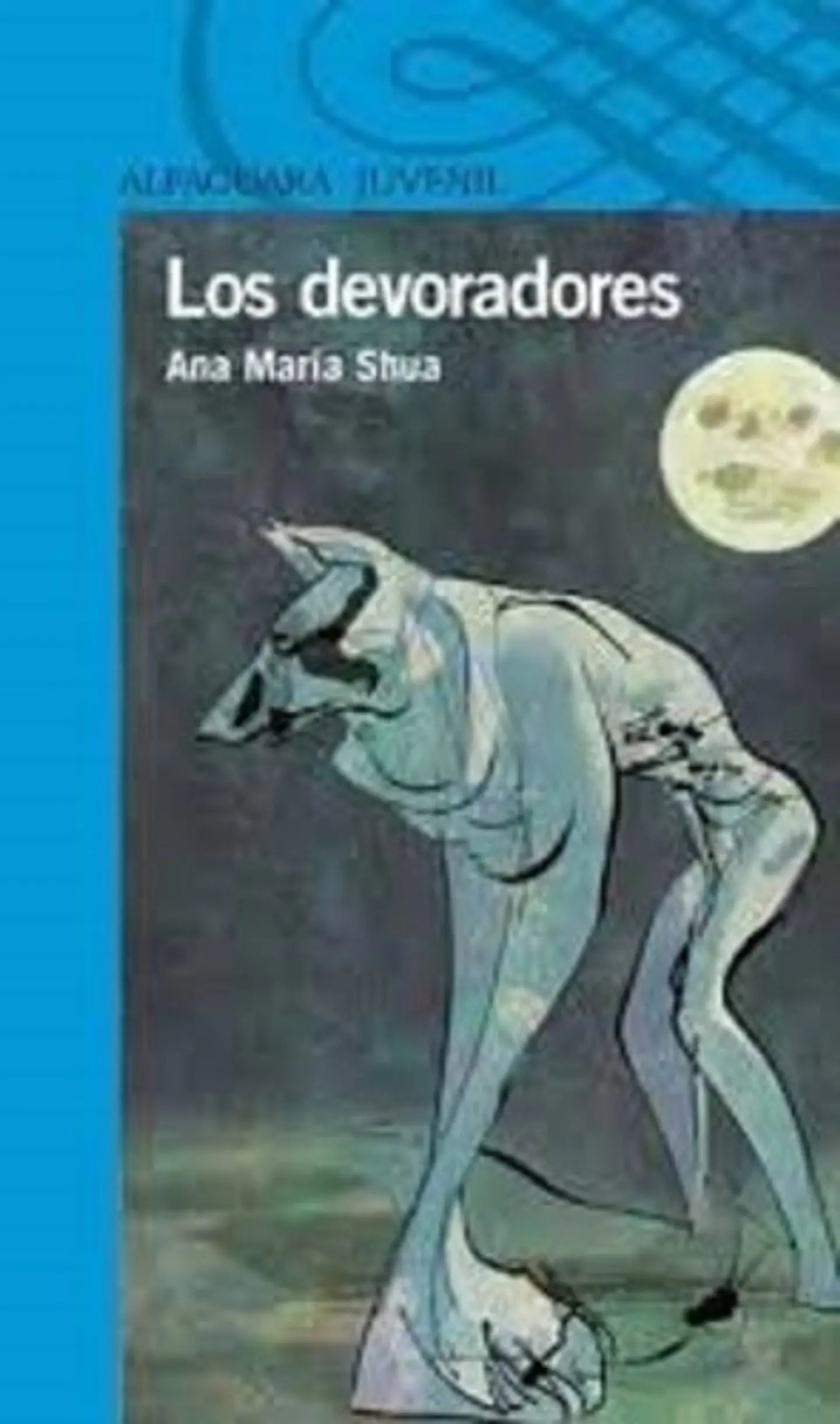Los Devoradores - Ana María Shua 1