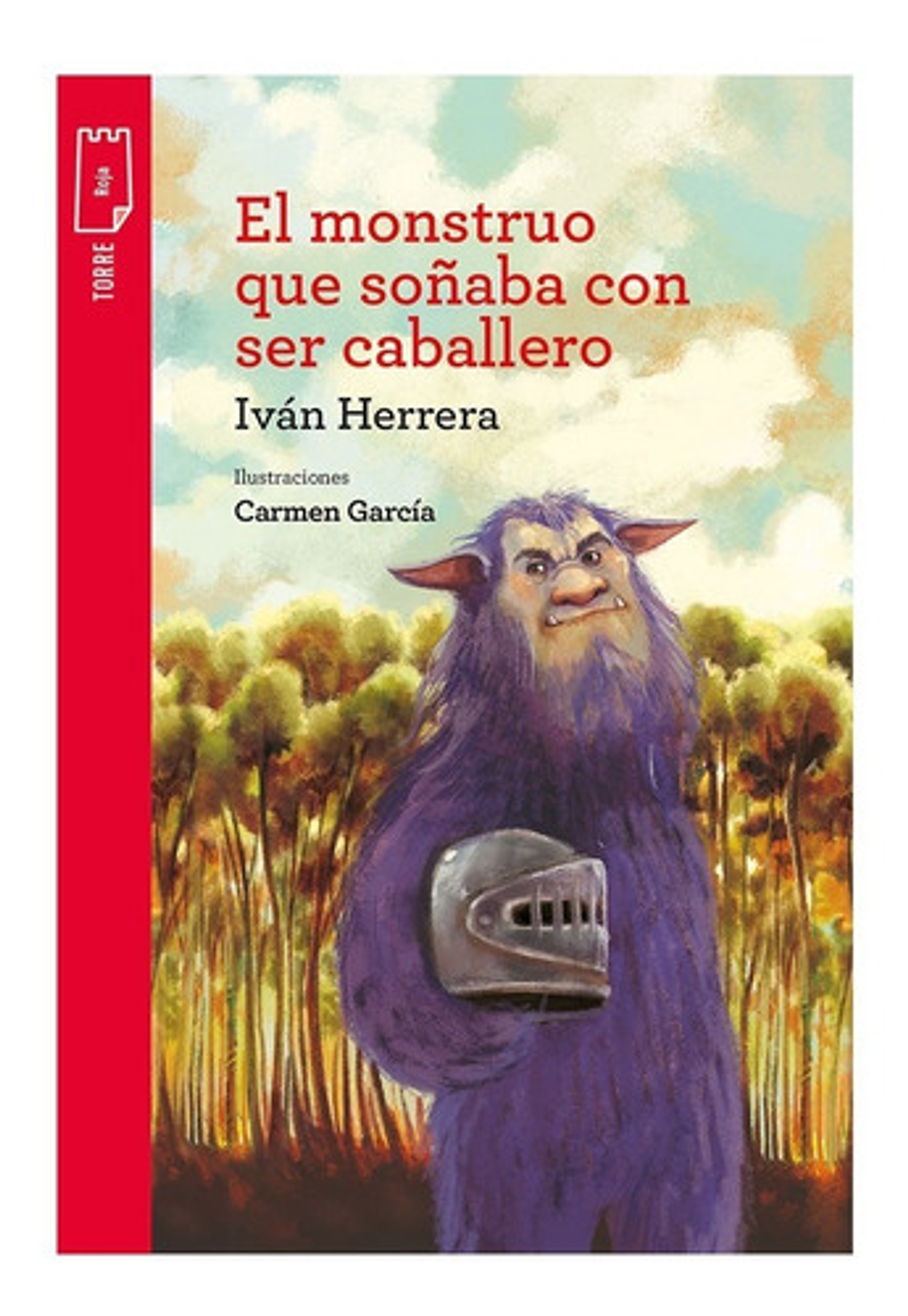 El Monstruo Que Soñaba Con Ser Caballero - Iván Herrera 1
