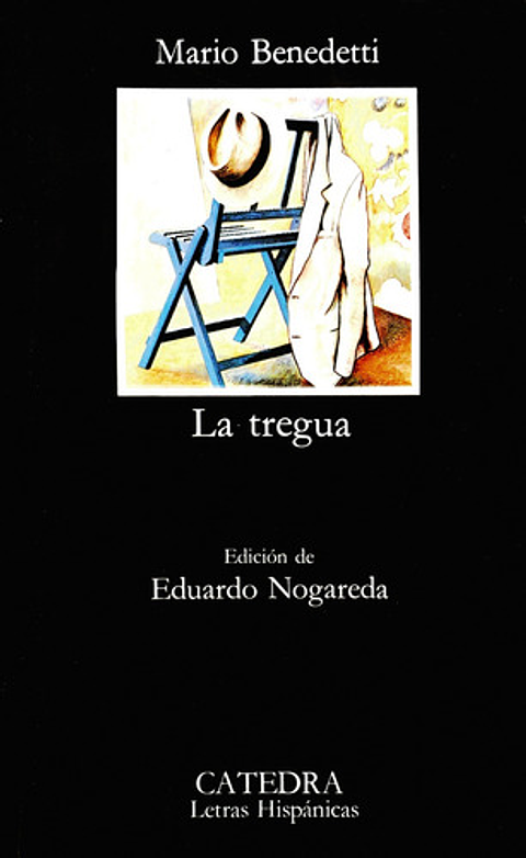 La Tregua, De Benedetti, Mario. Letras Hispánicas Editorial Cátedra, Tapa Blanda En Español, 2004