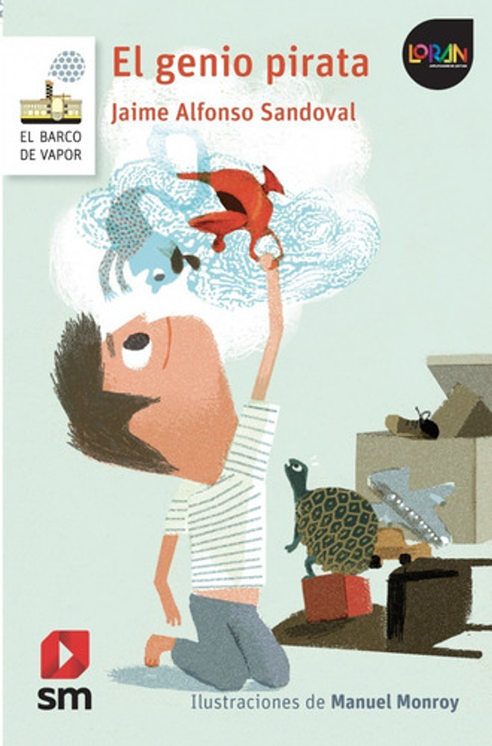 El Genio Pirata, De Jaime Alfonso Sandoval. El Barco De Vapor. Blanca Editorial Sm, Tapa Blanda En Español, 2018 1