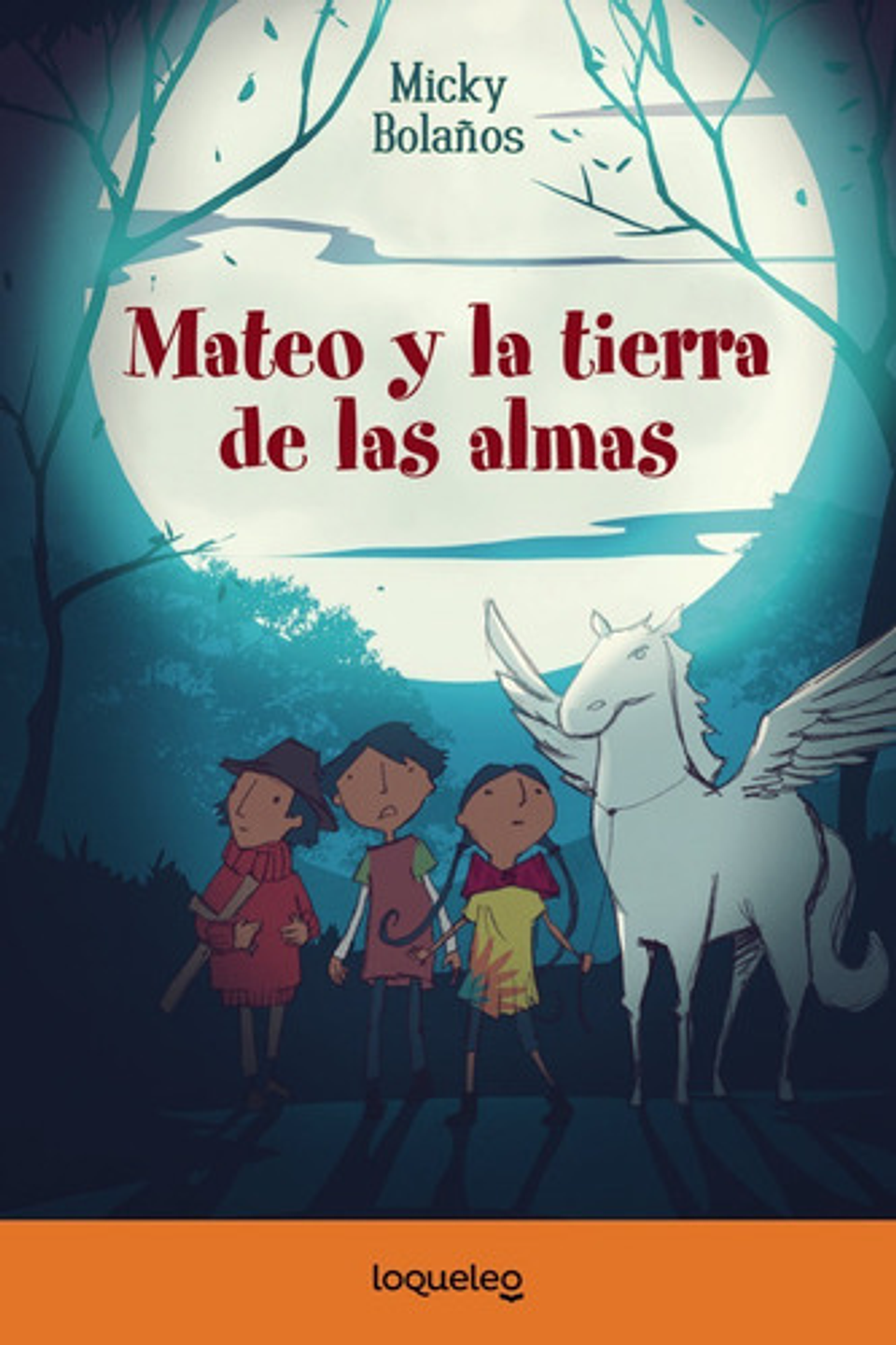 Mateo Y La Tierra De Las Almas - Micky Bolaños 1