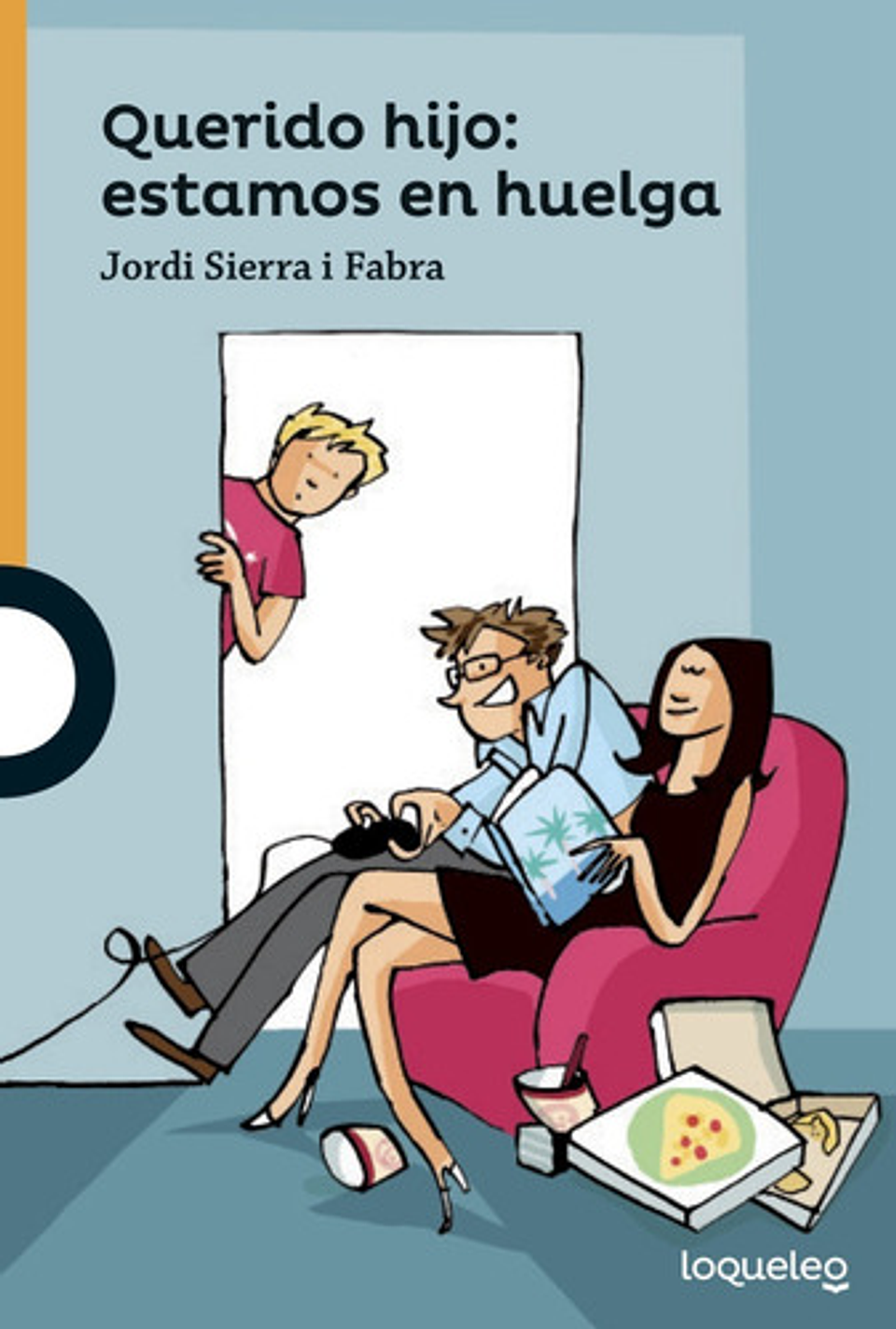 Querido Hijo: Estamos En Huelga, De Jordi Sierra I Fabra. Editorial Santillana, Tapa Blanda, Edición 1 En Español, 2017 1