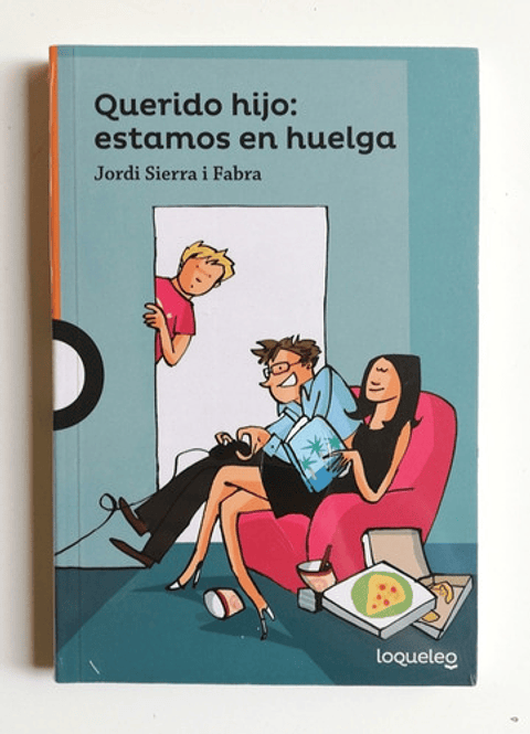 Querido Hijo: Estamos En Huelga, De Jordi Sierra I Fabra. Editorial Santillana, Tapa Blanda, Edición 1 En Español, 2017