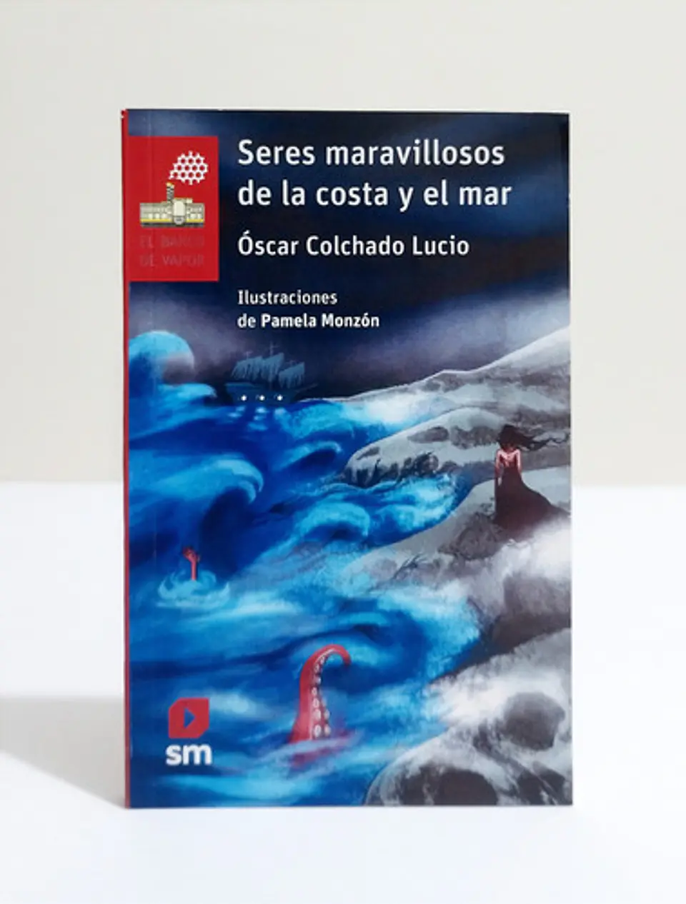 Seres Maravillosos De La Costa Y El Mar - Oscar Colchado  1