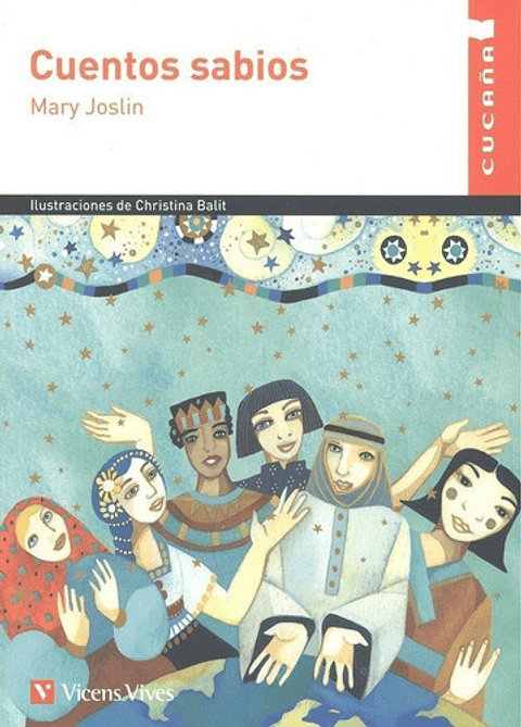 Cuentos Sabios (cucaãâ¤a), De Joslin, Mary. Cucaña, Vol. 1. Editorial Editorial Vicens Vives, Tapa Blanda En Español