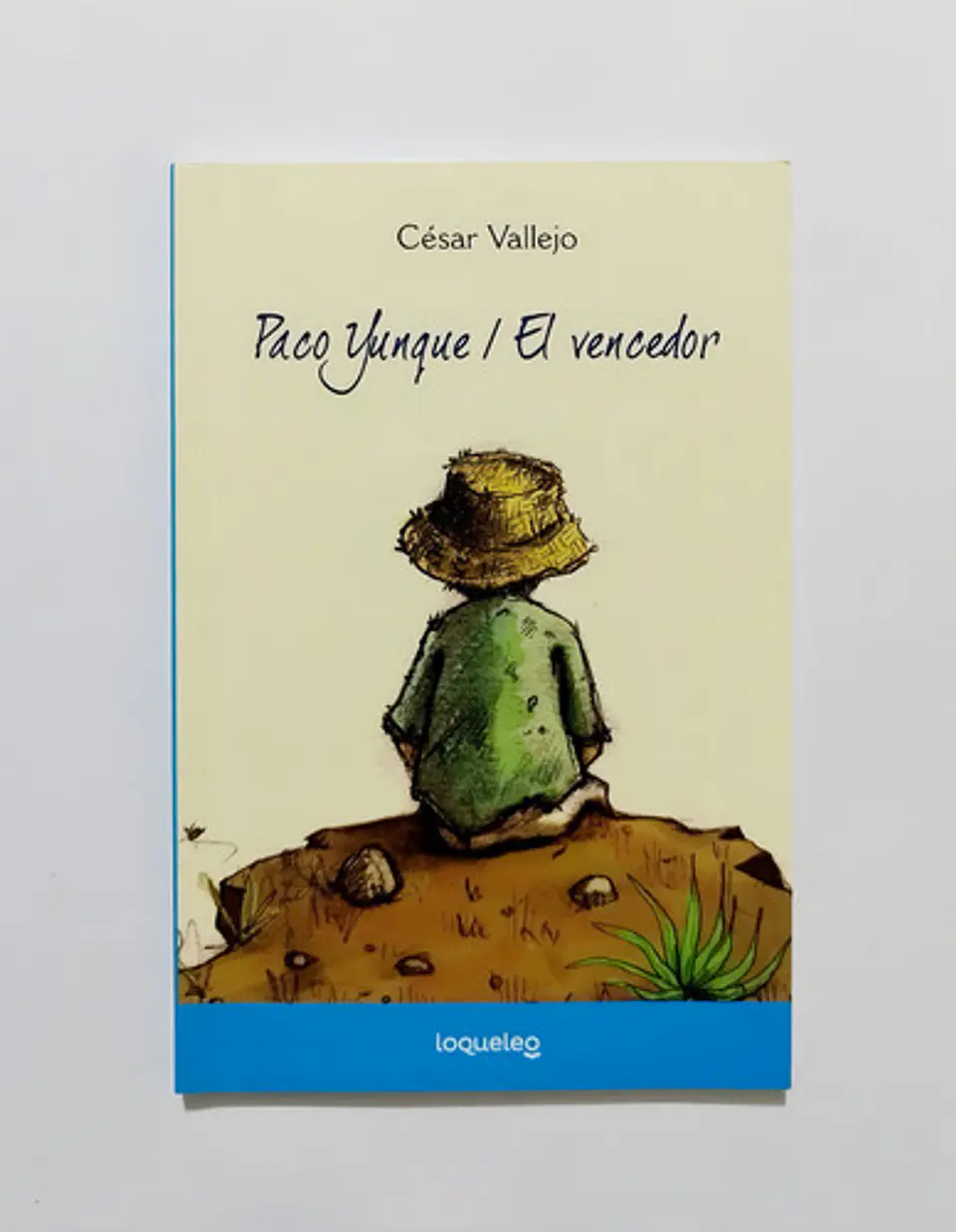 Paco Yunque / El Vencedor, De César Vallejo. Editorial Santillana, Tapa Blanda En Español 1