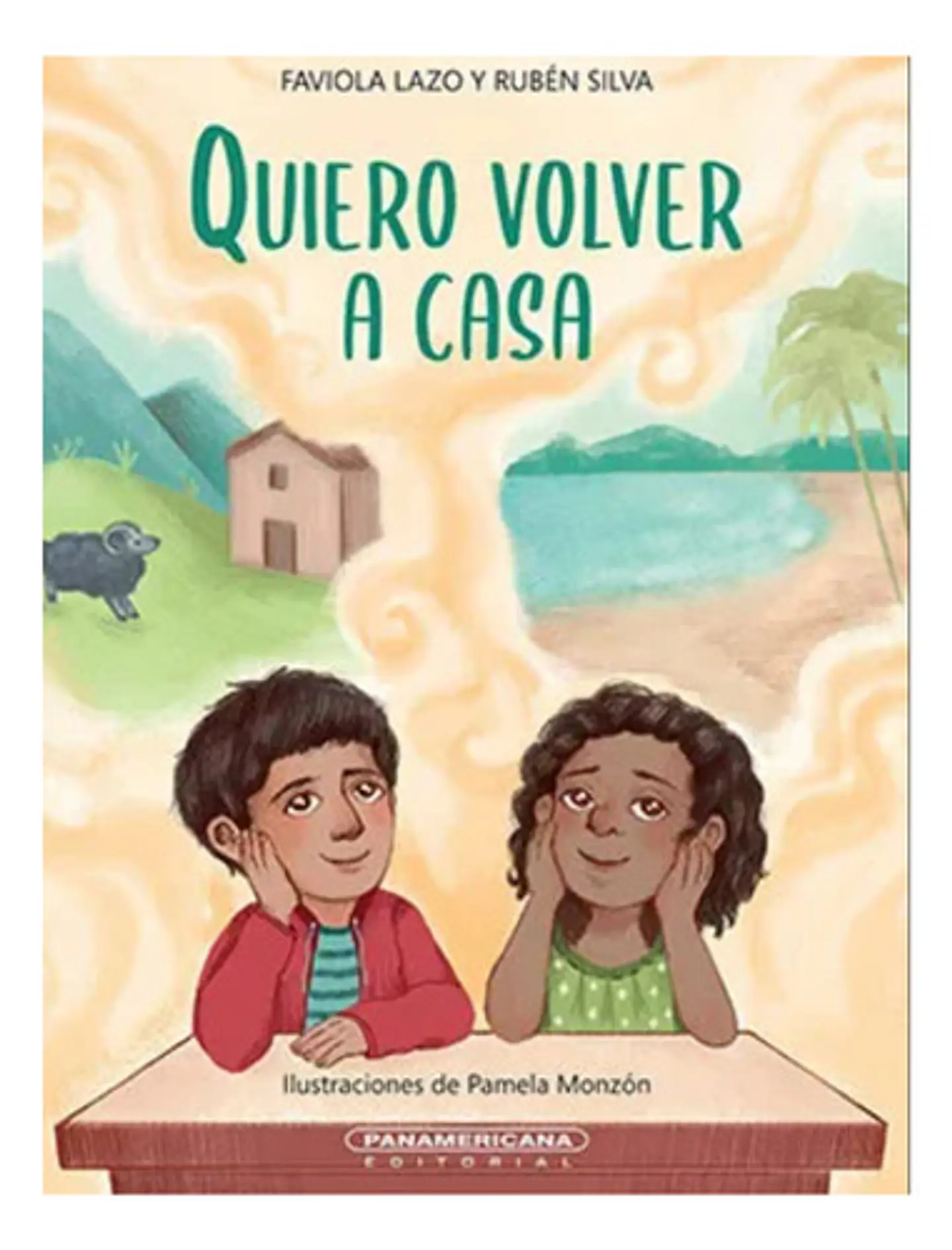 Quiero Volver A Casa, De Ruben Silva Y Faviola Lazo. Editorial Panamericana, Tapa Dura En Español 1