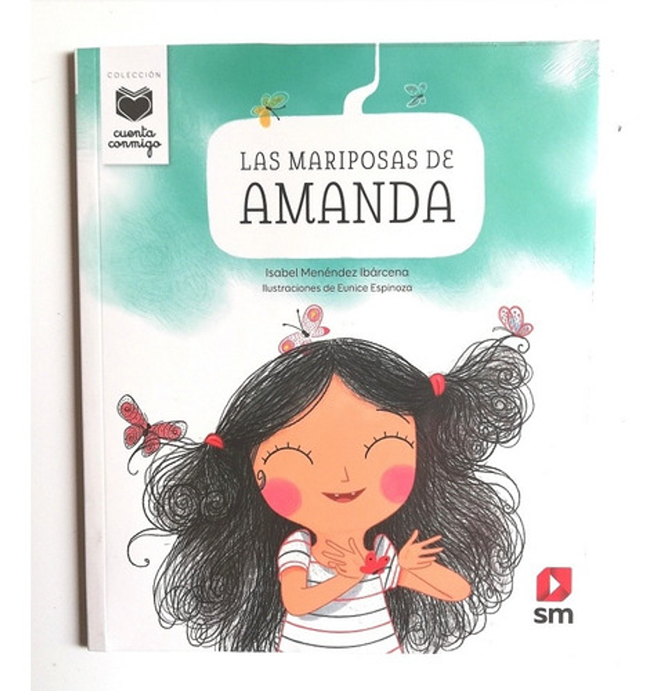 Las Mariposas De Amanda, De Isabel Menéndez Ibárcena & Eunice Espinoza. Editorial Sm, Tapa Blanda En Español 1
