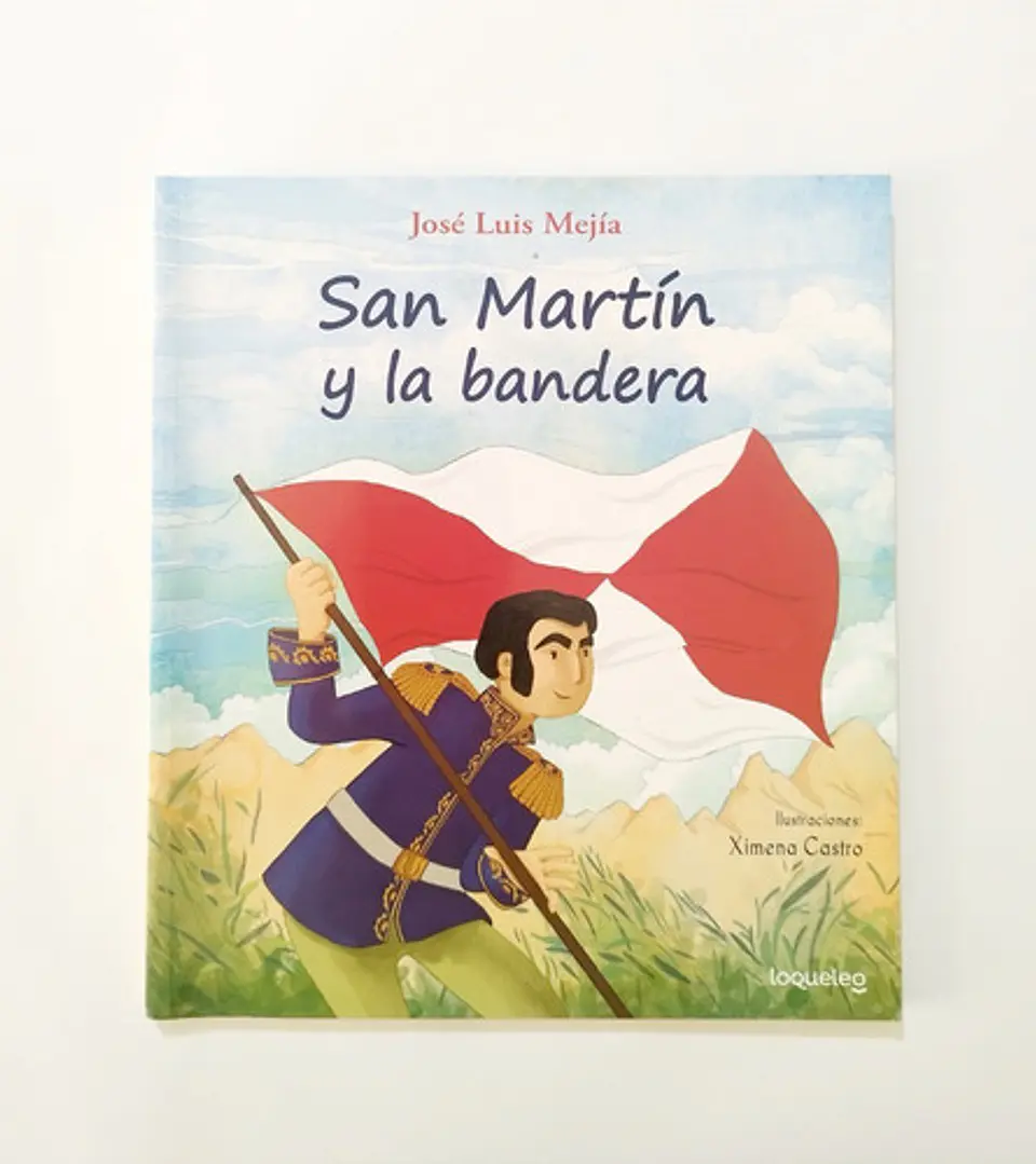 San Martín Y La Bandera - José Luis Mejía 1