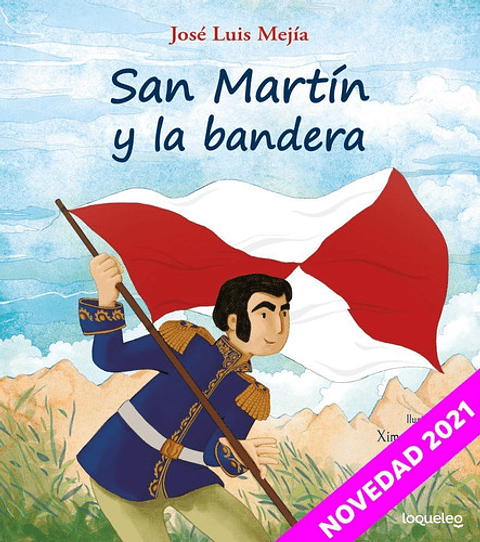 San Martín Y La Bandera - José Luis Mejía
