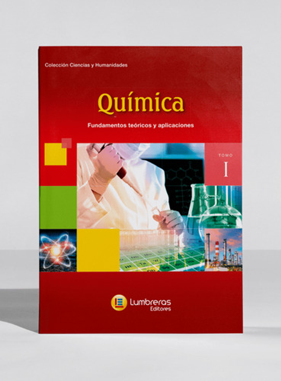 Química - Tomo I: Fundamentos Y Aplicaciones - Lumbreras 1