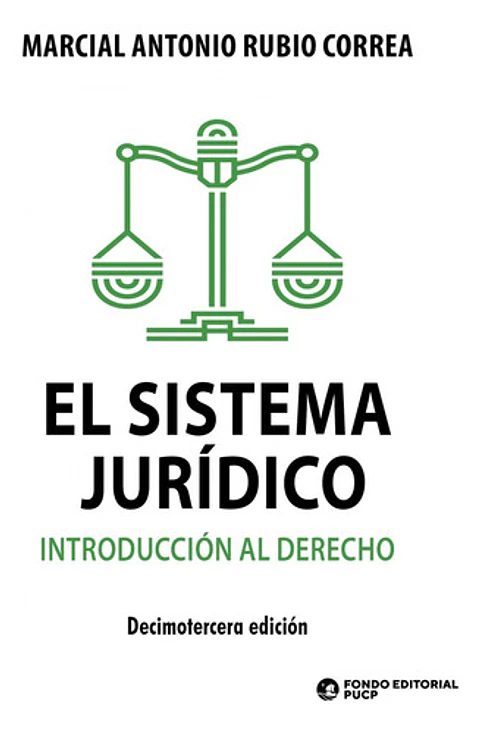 El Sistema Jurídico - Marcial Antonio Rubio Correa