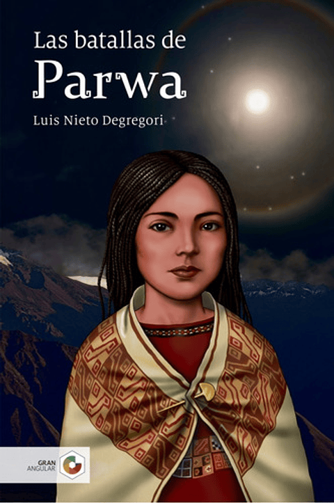 Las Batallas De Parwa - Luis Nieto Degregori
