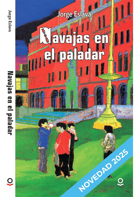 Navajas En El Paladar - Jorge Eslava, Loqueleo