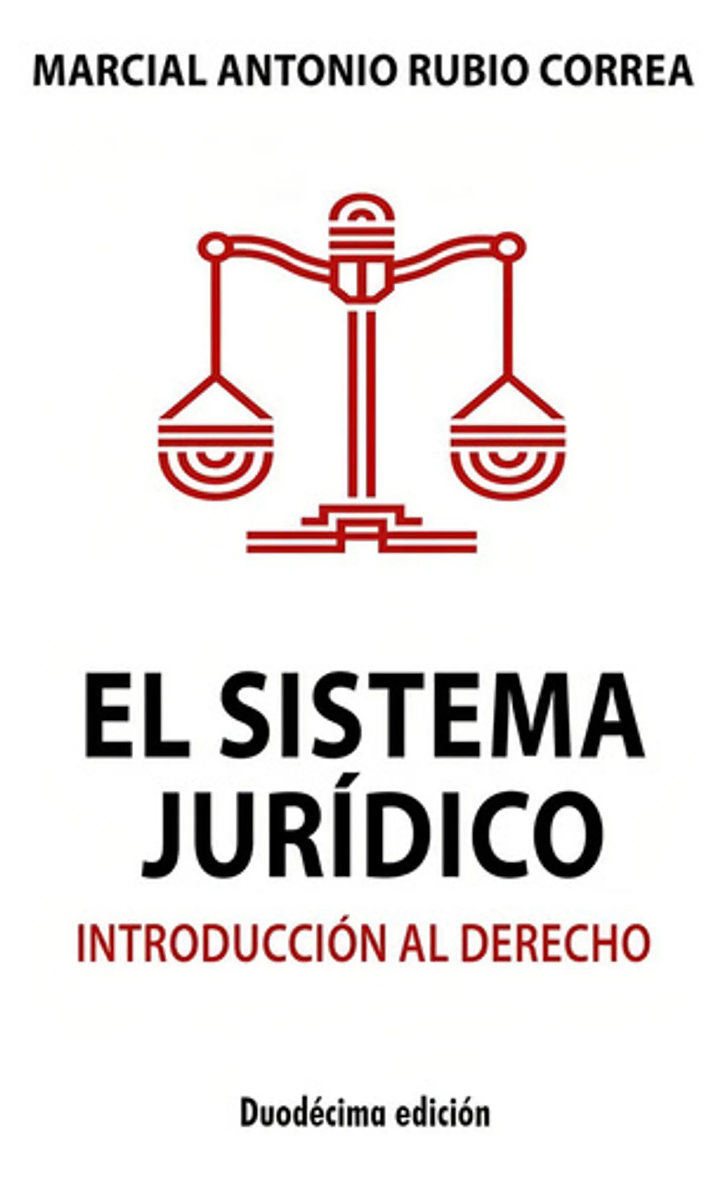 El Sistema Jurídico - Marcial Antonio Rubio Correa 1