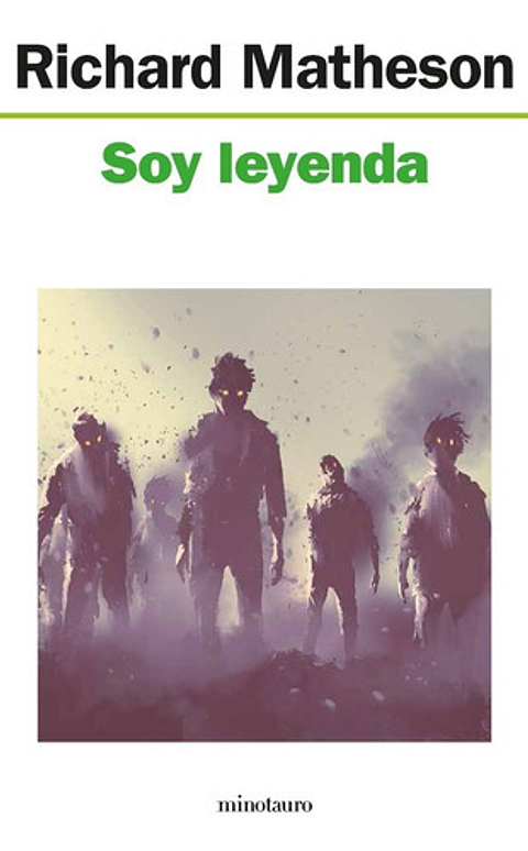 Soy Leyenda: N/a, De Richard Matheson. Editorial Minotauro, Tapa Blanda En Castellano, 2013