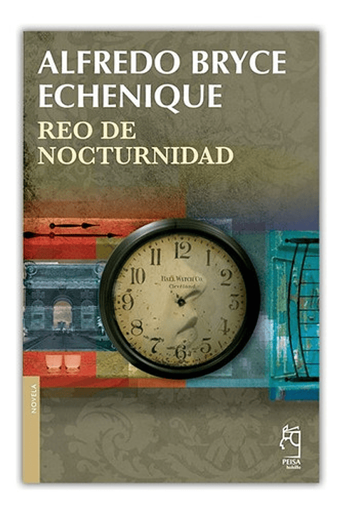 Reo De Nocturnidad. Alfredo Bryce Echenique. Peisa