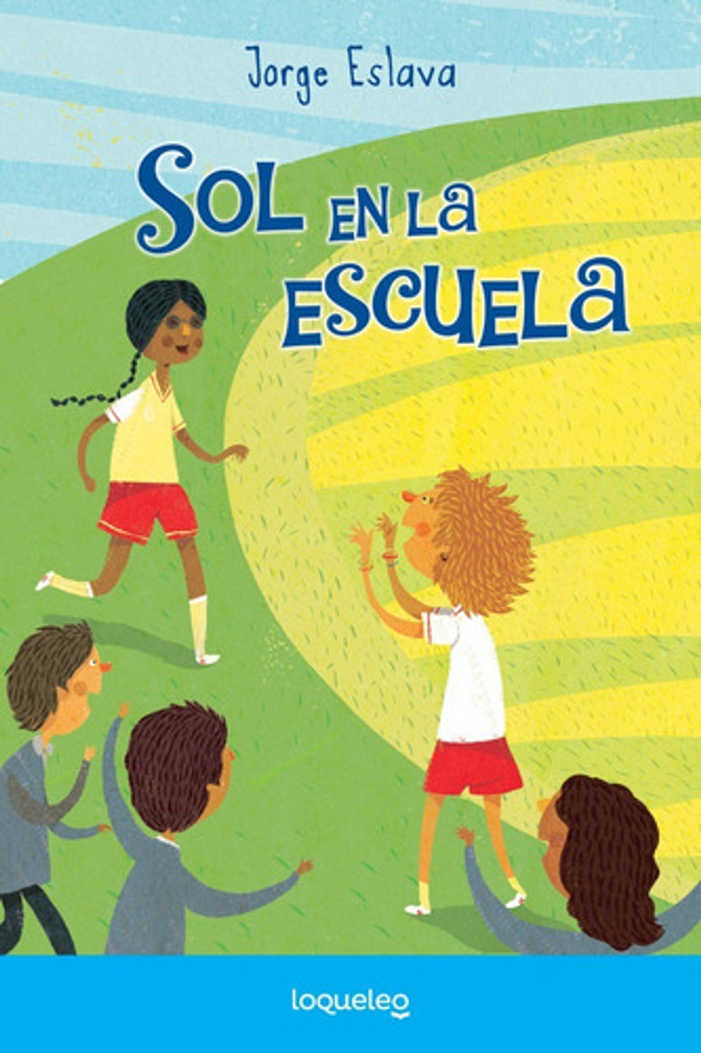 Sol En La Escuela, De Jorge Eslava Calvo. Editorial Santillana, Tapa Blanda En Español 1