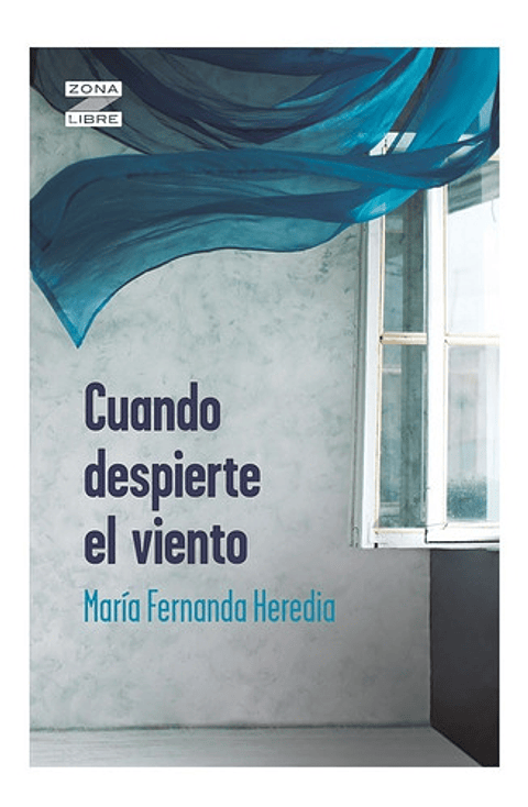 Cuando Despierte El Viento, De María Fernanda Heredia. Editorial Norma, Tapa Blanda En Español
