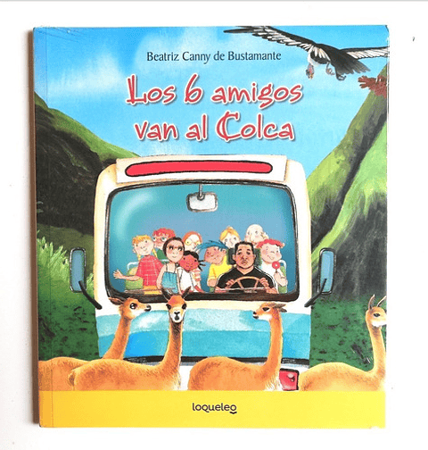 Los 6 Amigos Van Al Colca - Beatriz Canny De Bustamante