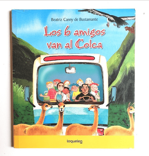 Los 6 Amigos Van Al Colca - Beatriz Canny De Bustamante