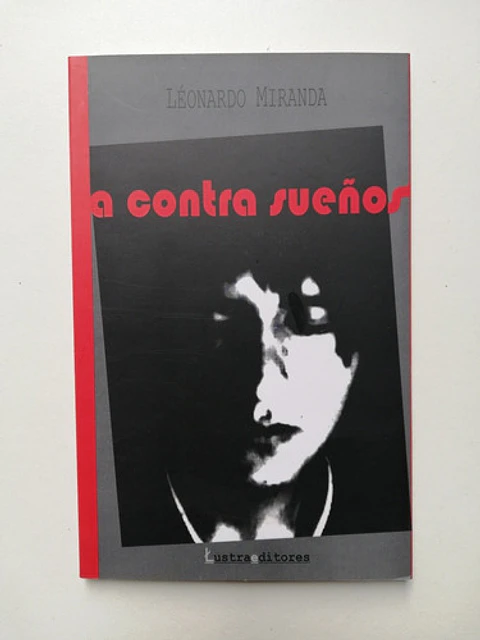 A Contra Sueños - Leonardo Miranda 