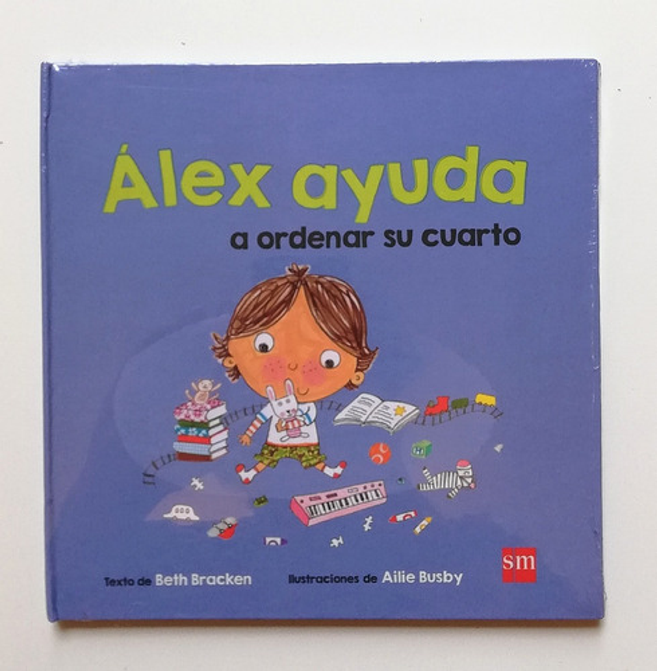 Alex Ayuda A Ordenar Su Cuarto, De Beth Bracken. Editorial Sm En Español 1