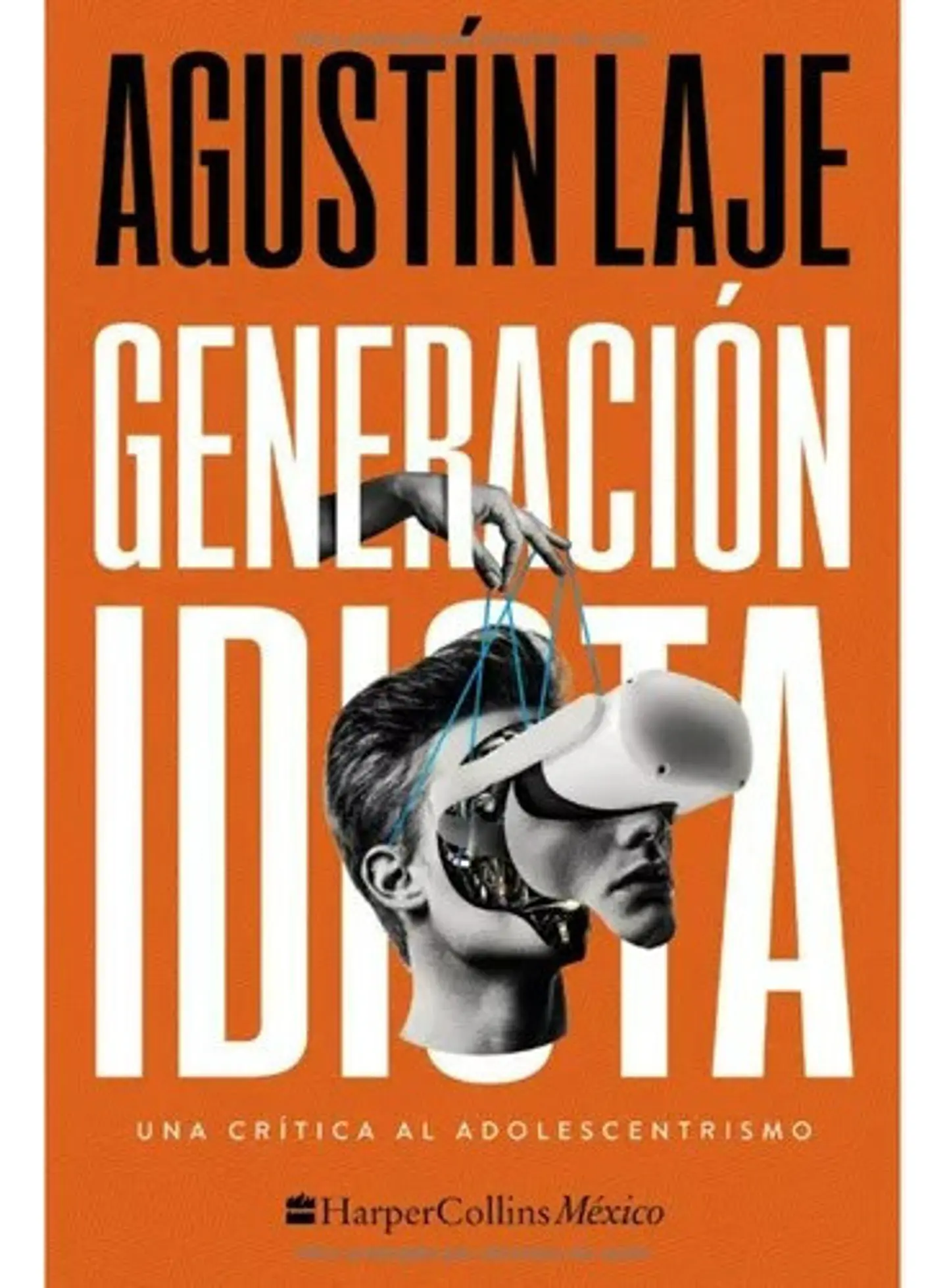 Generación Idiota - Agustín Laje 1