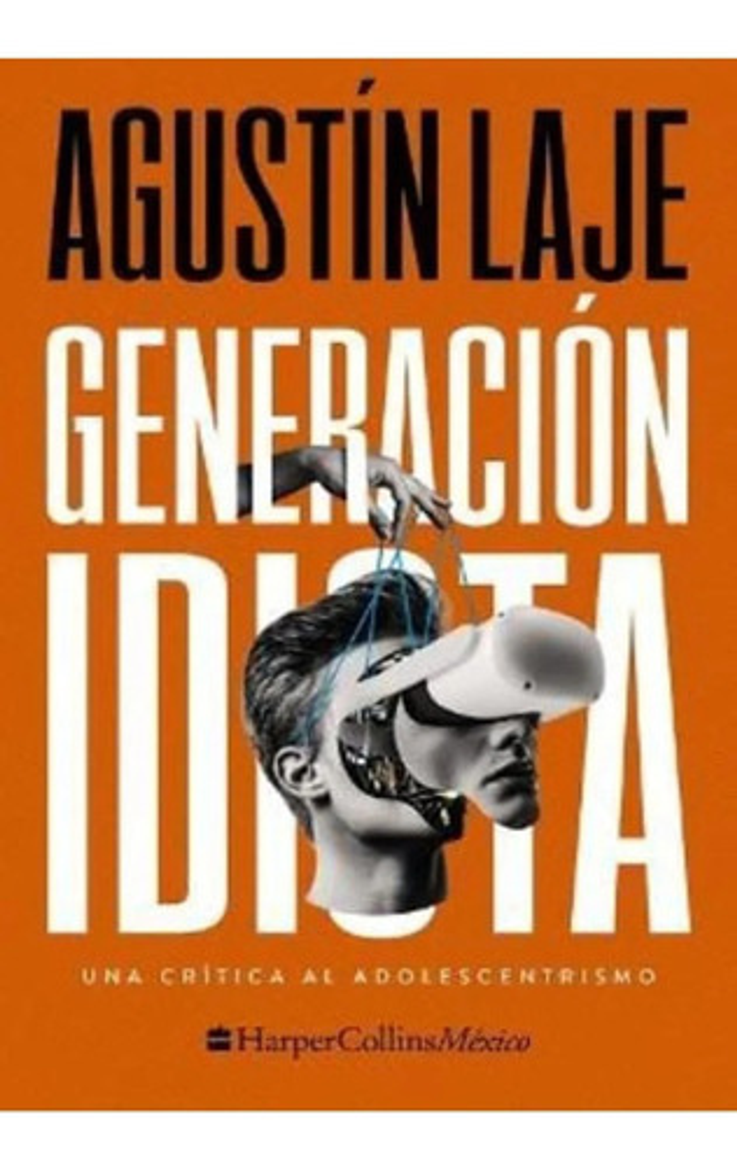Generación Idiota - Agustín Laje 1