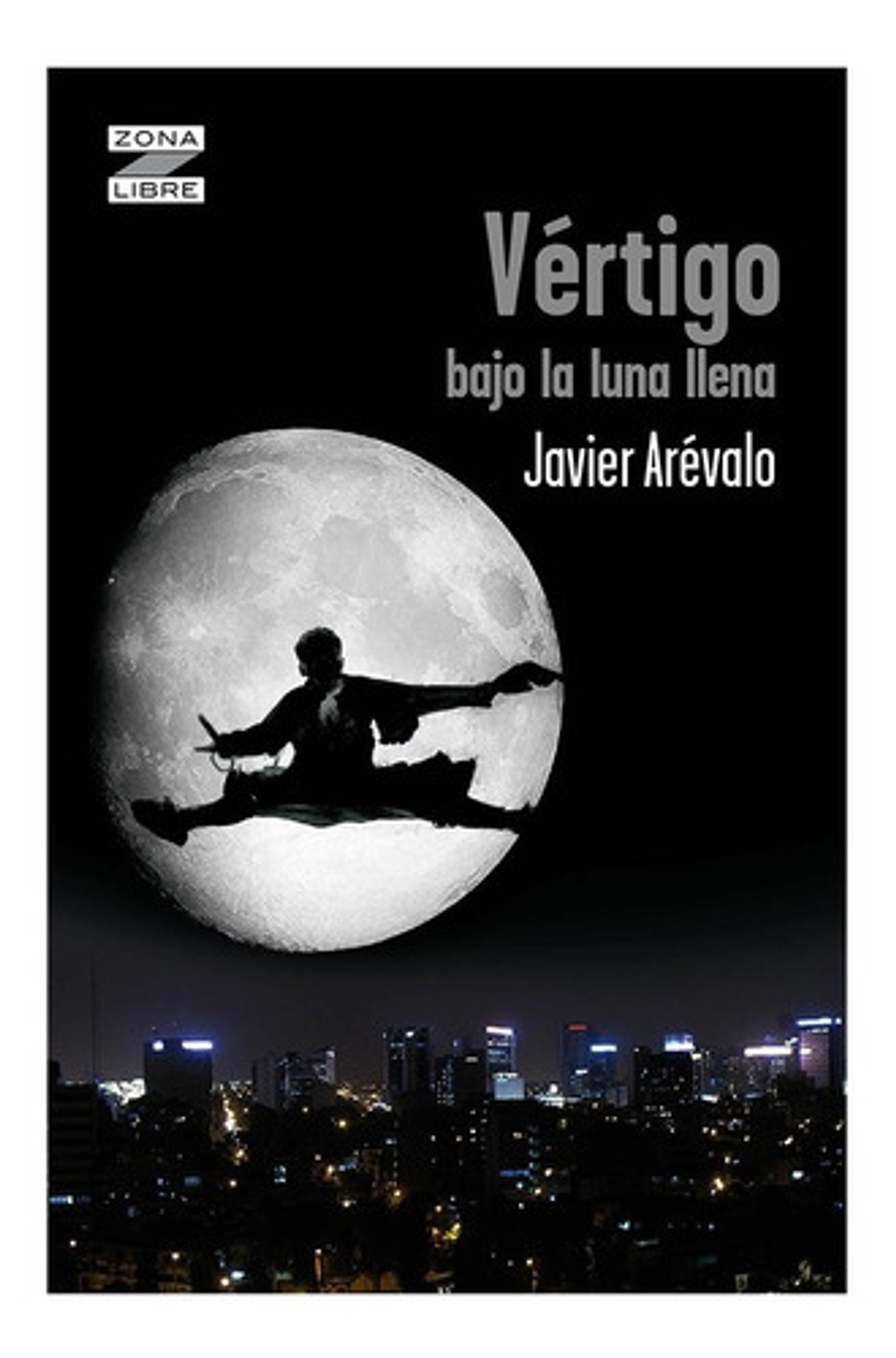 Vértigo Bajo La Luna Llena - Javier Arévalo 1