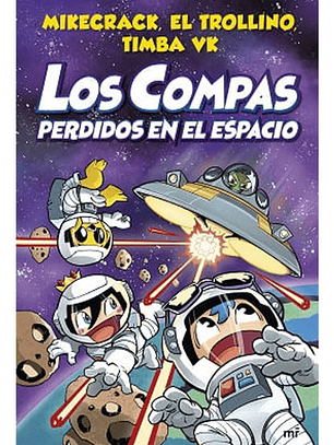 Compas 5. Los Compas Perdidos En El Espacio - Mikecrack