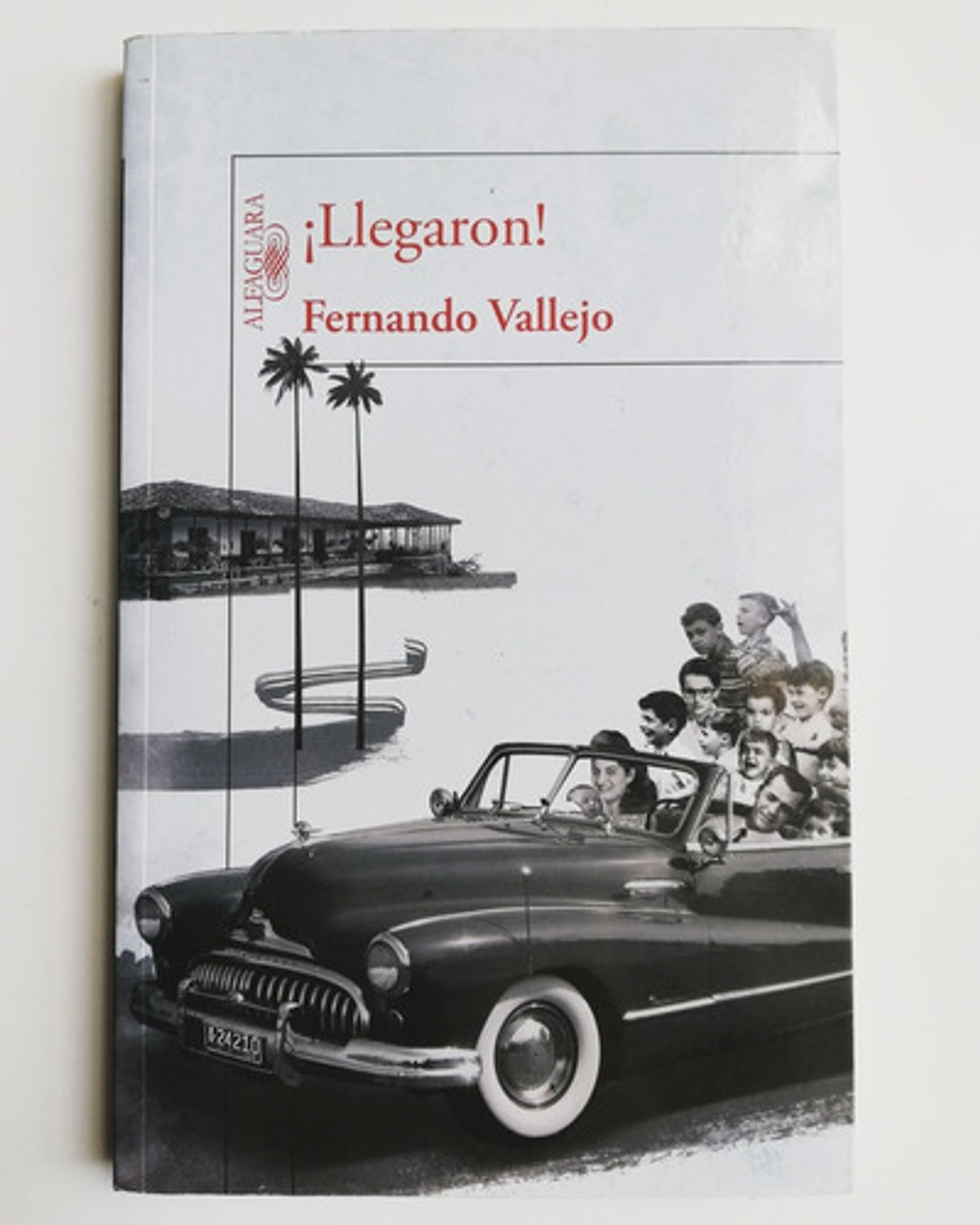 ¡llegaron! - Fernando Valllejo  1
