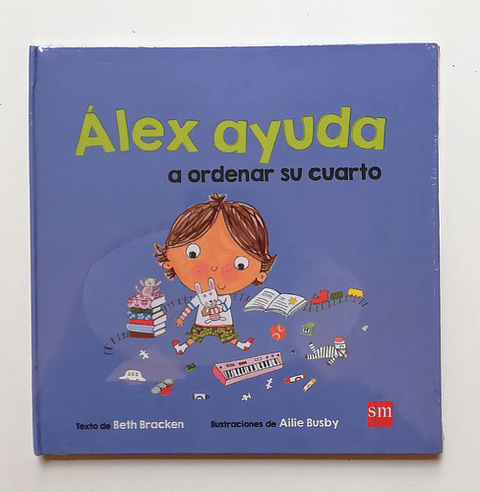 Alex Ayuda A Ordenar Su Cuarto, De Beth Bracken. Editorial Sm En Español
