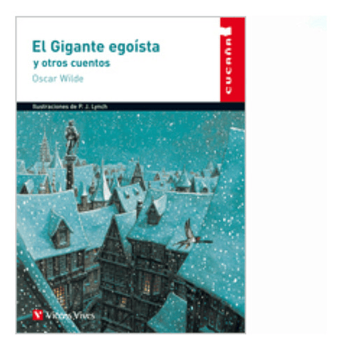  El Gigante Egoísta Y Otros Cuentos (cucaña)