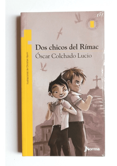 Dos Chicos Del Rímac, De Óscar Colchado Lucio. Editorial Norma, Tapa Blanda En Español