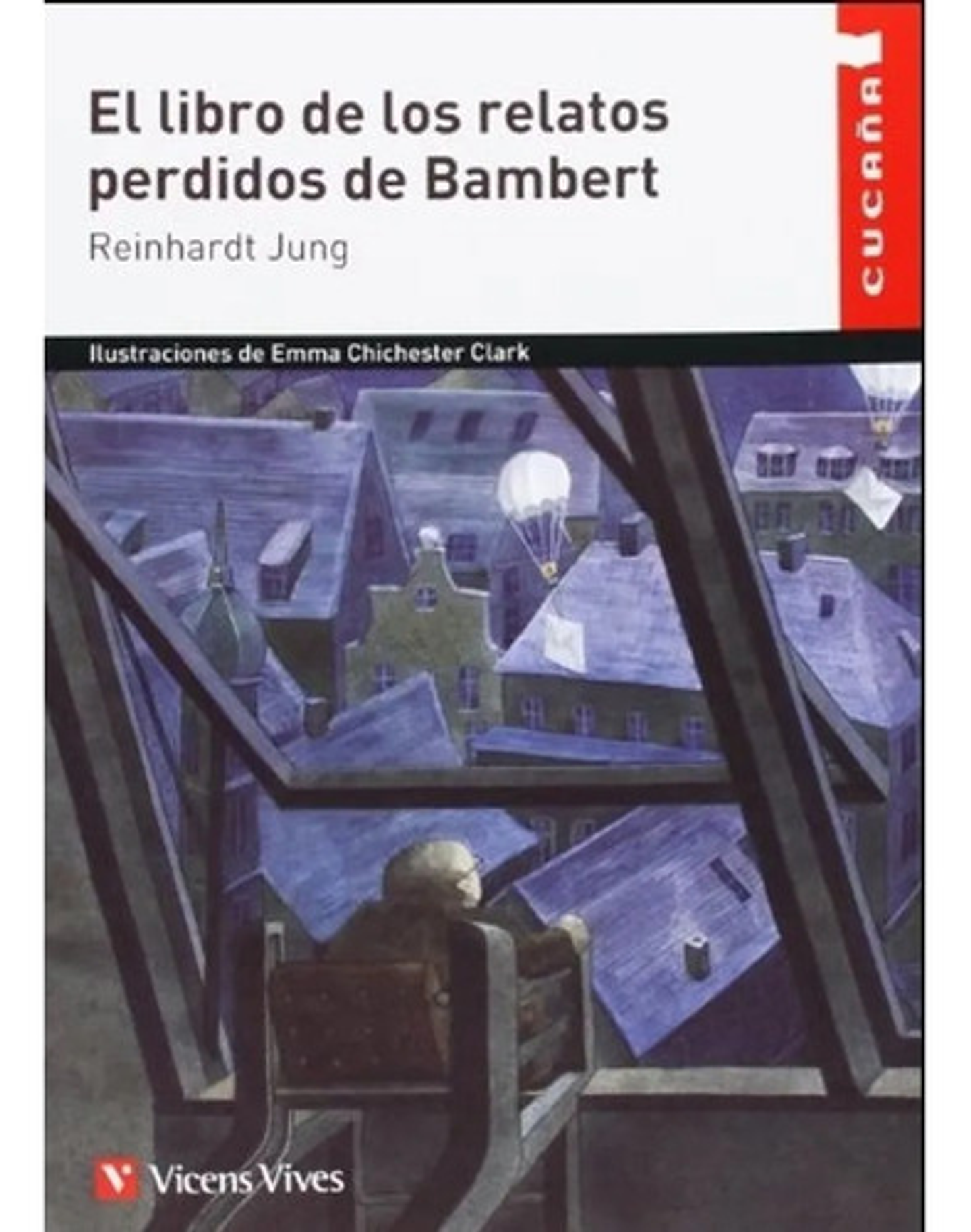 El Libro De Los Relatos Perdidos De Bambert: Coleccion Cucaña - 56, De Jung, Carl Gustav. Editorial Vicens Vives Argentina, Tapa Blanda, Edición 1 En Español 1