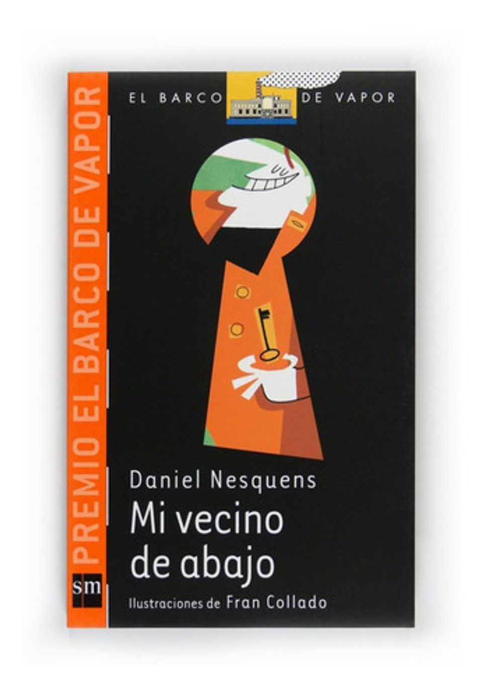 Mi Vecino De Abajo, De Daniel Nesquens. El Barco De Vapor Editorial Sm, Tapa Blanda En Español 1