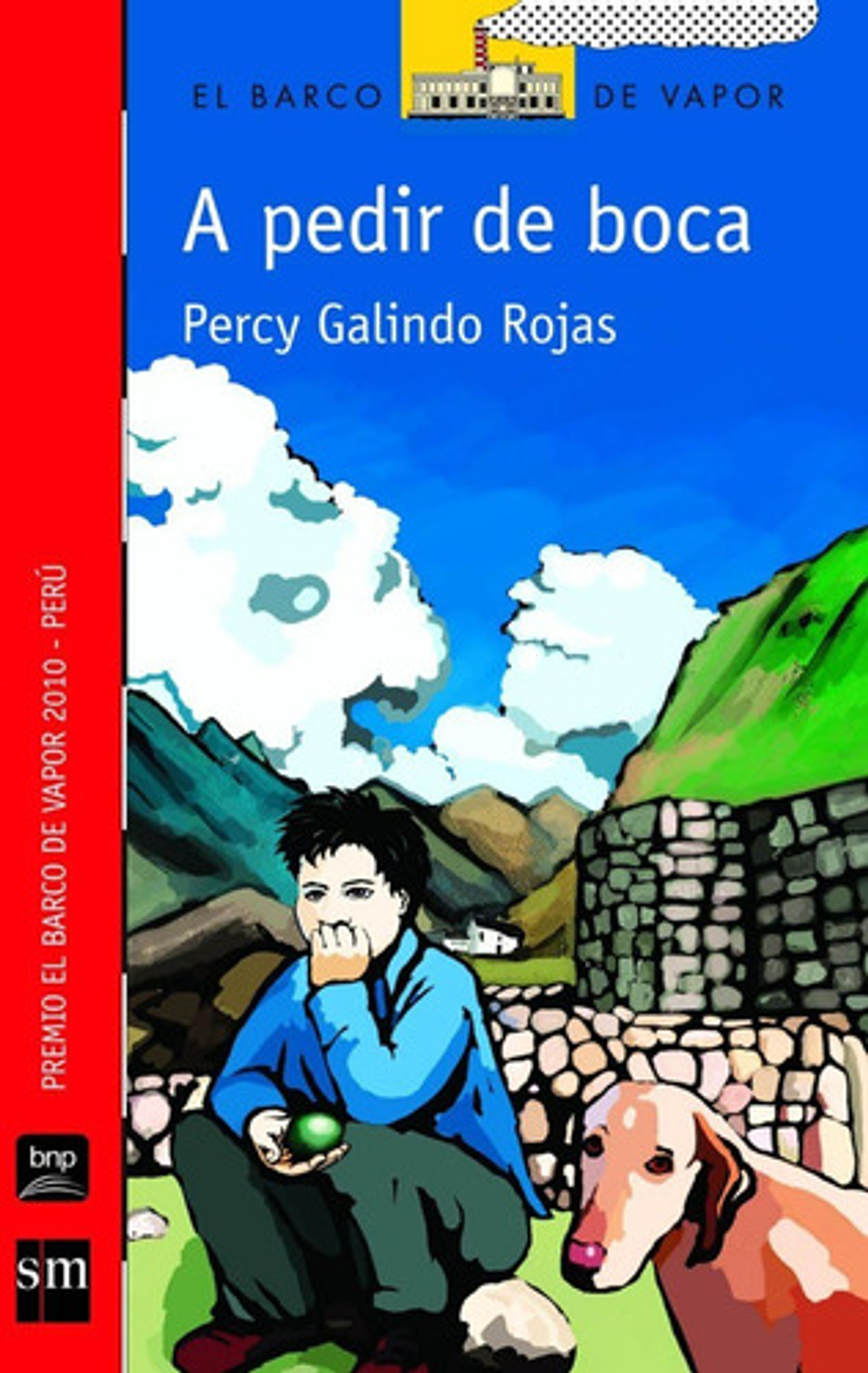 A Pedir De Boca, De Percy Galindo. Editorial Sm, Tapa Blanda En Español, 2010 1