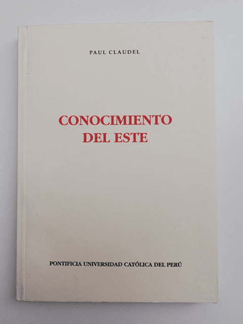 Conocimiento Del Este - Paul Claudel